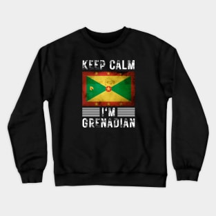 Keep Calm I'm Grenadian Crewneck Sweatshirt